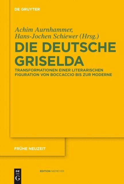 Hans-Jochen Schiewer, Achim Aurnhammer - Die deutsche Griselda, E-bok