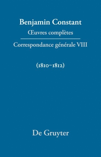 Kurt Kloocke, Paul Delbouille - Correspondance générale 1810–1812, E-bok