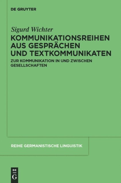 Sigurd Wichter - Kommunikationsreihen aus Gesprächen und Textkommunikaten, E-bok