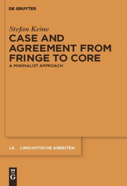 Stefan Keine - Case and Agreement from Fringe to Core, E-bok