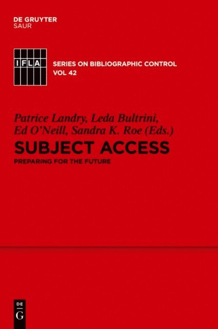Sandra K. Roe, Edward T. O'Neill, Leda Bultrini, Patrice Landry - Subject Access, E-bok