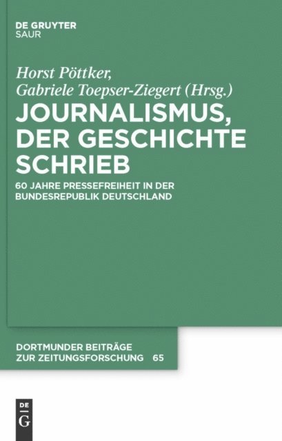 Gabriele Toepser-Ziegert, Horst Pottker - Journalismus, der Geschichte schrieb, E-bok