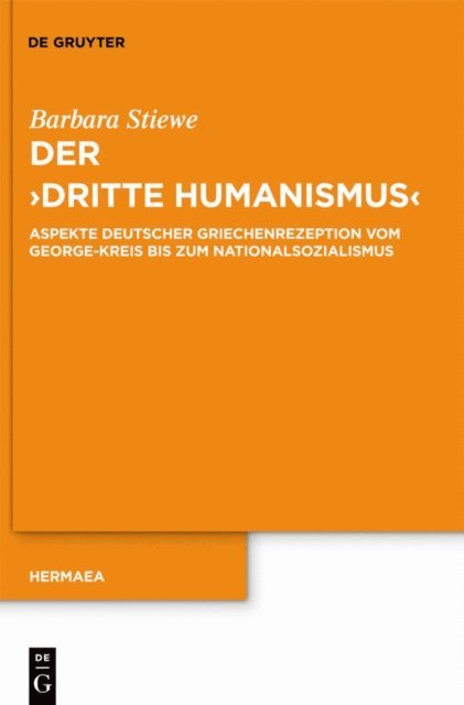 Barbara Stiewe - Der "Dritte Humanismus", E-bok