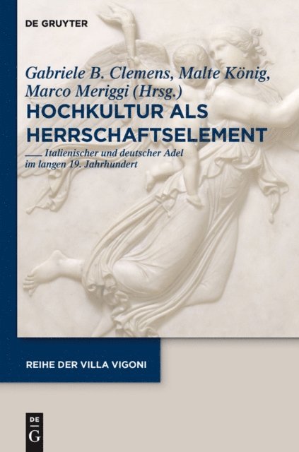 Marco Meriggi, Malte Konig, Gabriele B. Clemens - Hochkultur als Herrschaftselement, E-bok