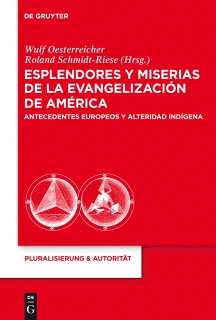 Roland Schmidt-Riese, Wulf Oesterreicher - Esplendores y miserias de la evangelización de América, E-bok