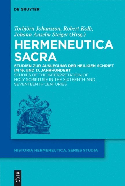 Johann Anselm Steiger, Robert Kolb, Torbjorn Johansson - Hermeneutica Sacra, E-bok
