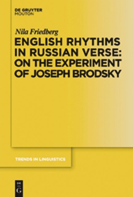Nila Friedberg - English Rhythms in Russian Verse: On the Experiment of Joseph Brodsky, E-bok