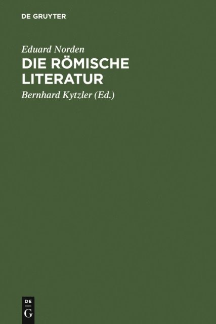 Eduard Norden, Bernhard Kytzler - Die römische Literatur, E-bok