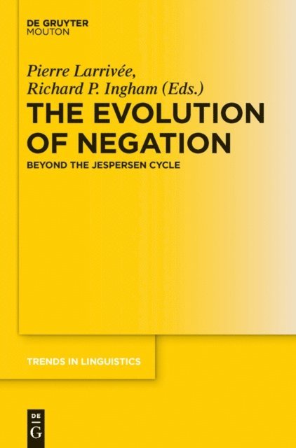 Richard Ingham, Pierre Larrivee - Evolution of Negation, E-bok