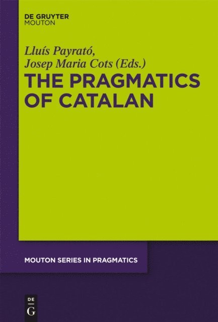 Josep Maria Cots, Lluis Payrato - Pragmatics of Catalan, E-bok