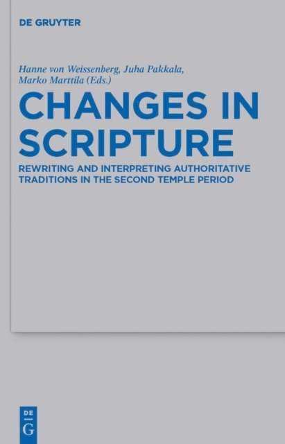 Marko Marttila, Juha Pakkala, Hanne von Weissenberg - Changes in Scripture, E-bok