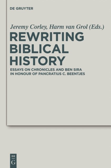 Harm van Grol, Jeremy Corley - Rewriting Biblical History, E-bok