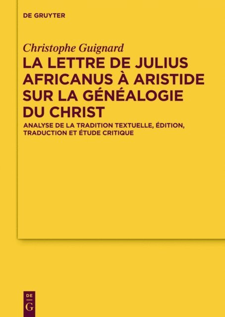 Christophe Guignard - La lettre de Julius Africanus à Aristide sur la généalogie du Christ, E-bok