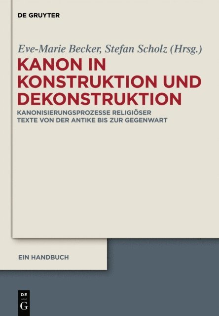 Stefan Scholz, Eve-Marie Becker - Kanon in Konstruktion und Dekonstruktion, E-bok