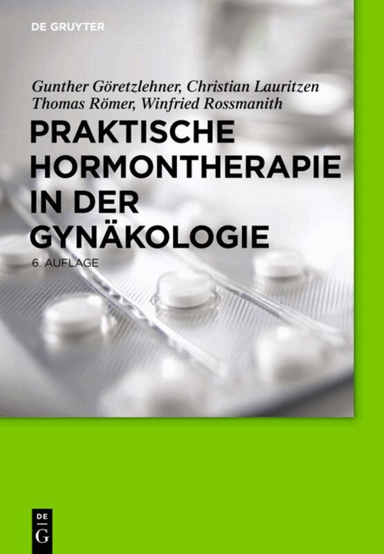 Gunther Göretzlehner, Christian Lauritzen, Thomas Römer, Winfried Rossmanith - Praktische Hormontherapie in der Gynäkologie, Inbunden. Tillgänglighet: Tillfälligt slut