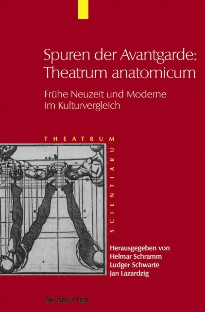 Jan Lazardzig, Ludger Schwarte - Spuren der Avantgarde: Theatrum anatomicum, E-bok