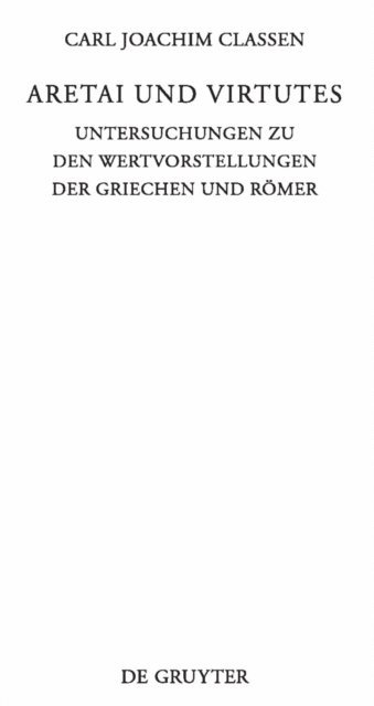 Carl Joachim Classen - Aretai und Virtutes, E-bok