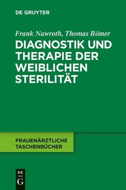 Thomas Romer, Frank Nawroth - Diagnostik und Therapie der weiblichen Sterilität, E-bok