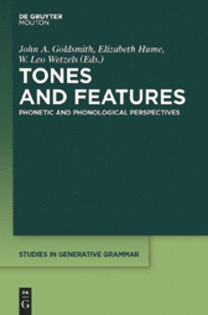 Leo Wetzels, Elizabeth Hume, John A. Goldsmith - Tones and Features, E-bok