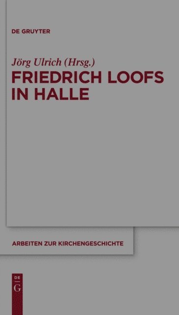 Jorg Ulrich - Friedrich Loofs in Halle, E-bok