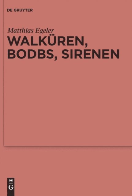 Matthias Egeler - Walküren, Bodbs, Sirenen, E-bok