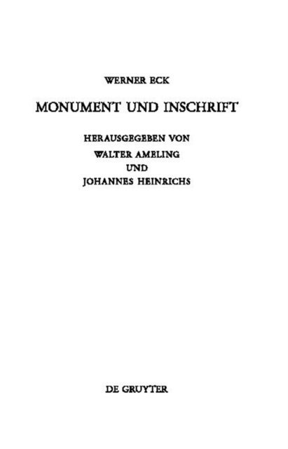 Werner Eck, Johannes Heinrichs, Walter Ameling - Monument und Inschrift, E-bok