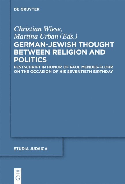 Martina Urban, Christian Wiese - German-Jewish Thought Between Religion and Politics, E-bok