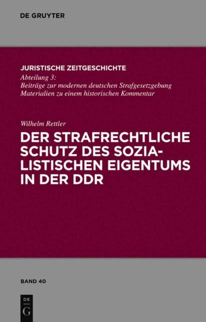 Wilhelm Rettler - Der strafrechtliche Schutz des sozialistischen Eigentums in der DDR, E-bok