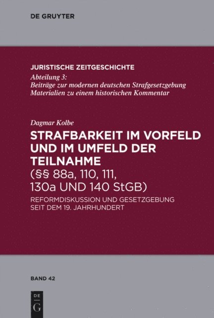 Dagmar Kolbe - Strafbarkeit im Vorfeld und im Umfeld der Teilnahme (§§ 88a, 110, 111, 130a und 140 StGB), E-bok