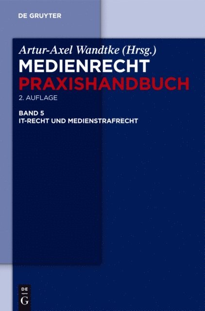 Kirsten-Inger Wohrn, et al., Gregor Kutzschbach, Bernd Heinrich, Matthias Hartmann, Artur-Axel Wandtke - IT-Recht und Medienstrafrecht, E-bok