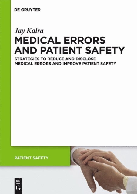Jay Kalra - Medical Errors and Patient Safety, E-bok
