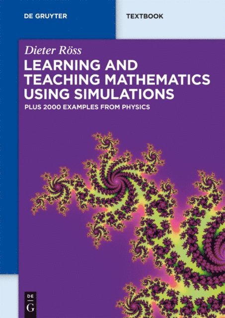 Dieter Ross - Learning and Teaching Mathematics using Simulations, E-bok