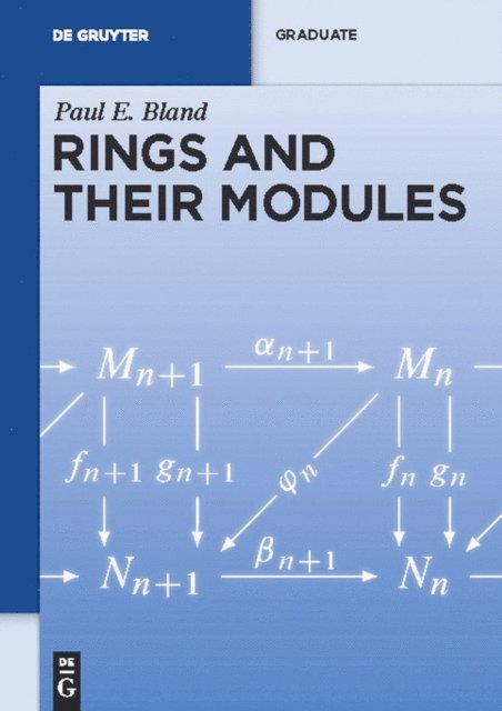 Paul E. Bland - Rings and Their Modules, E-bok