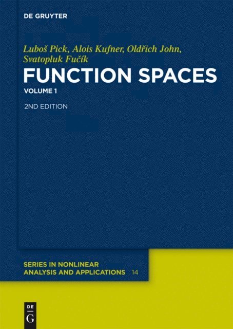 Svatopluk Fucik, Oldrich John, Alois Kufner, Lubos Pick - Function Spaces, 1, E-bok