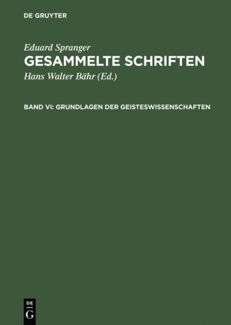 Eduard Spranger, Hans Walter Bahr - Grundlagen der Geisteswissenschaften, E-bok