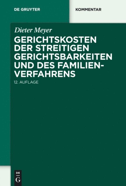 Dieter Meyer - Gerichtskosten der streitigen Gerichtsbarkeiten und des Familienverfahrens, E-bok