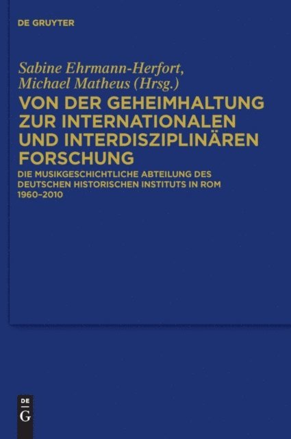 Michael Matheus, Sabine Ehrmann-Herfort - Von der Geheimhaltung zur internationalen und interdisziplinären Forschung, E-bok