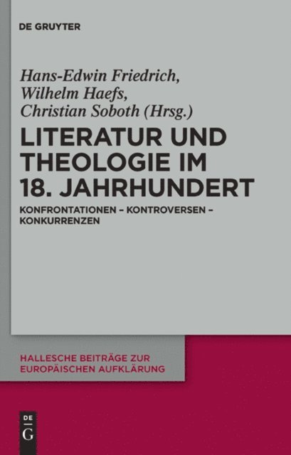 Christian Soboth, Wilhelm Haefs, Hans Edwin Friedrich - Literatur und Theologie im 18. Jahrhundert, E-bok