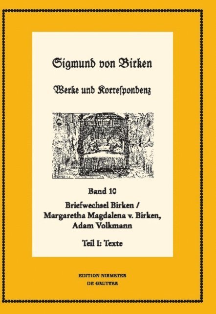 Ralf Schuster, Hartmut Laufhutte - Der Briefwechsel zwischen Sigmund von Birken und Margaretha Magdalena von Birken und Adam Volkmann, E-bok