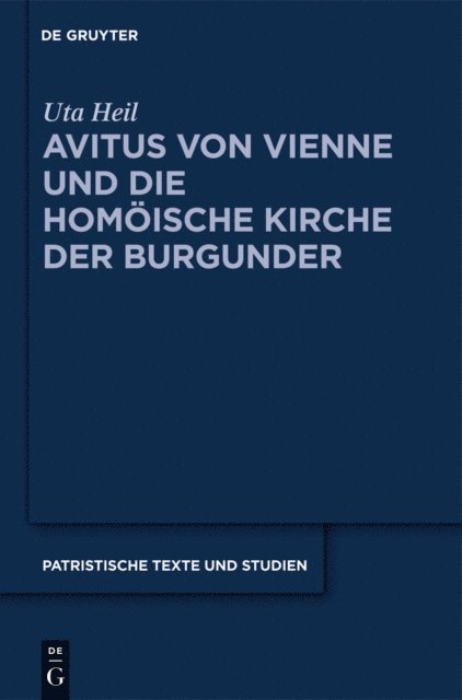 Uta Heil - Avitus von Vienne und die homöische Kirche der Burgunder, E-bok