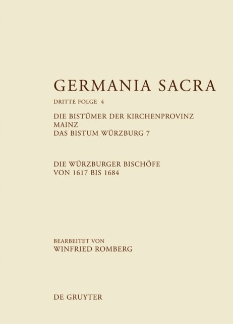 Winfried Romberg - Die Bistümer der Kirchenprovinz Mainz. Das Bistum Würzburg 7. Die Würzburger Bischöfe von 1617 bis 1684, E-bok