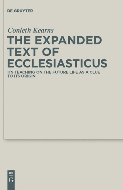 Conleth Kearns, Pancratius C. Beentjes - Expanded Text of Ecclesiasticus, E-bok