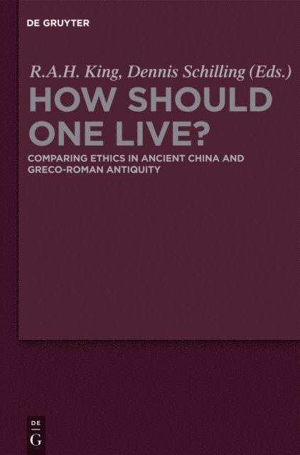 Dennis Schilling, Richard A.H. King - How Should One Live?, E-bok