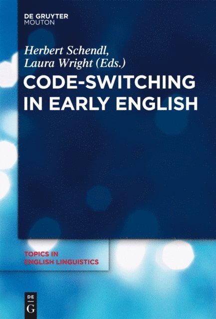 Laura Wright, Herbert Schendl - Code-Switching in Early English, E-bok