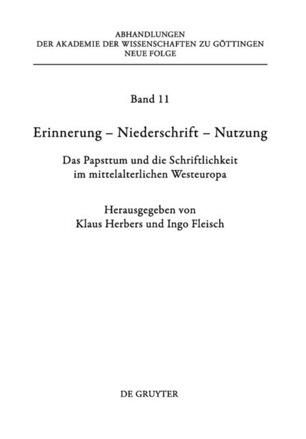 Ingo Fleisch, Klaus Herbers - Erinnerung – Niederschrift – Nutzung, E-bok