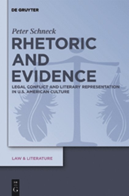 Peter Schneck - Rhetoric and Evidence, E-bok