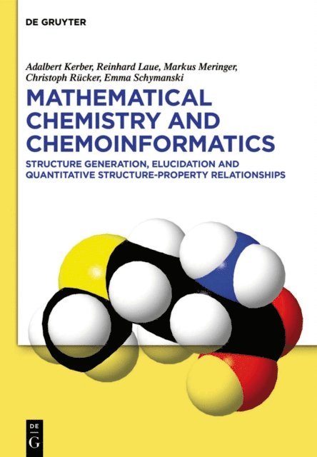 Emma Schymanski, Christoph Rucker, Markus Meringer, Reinhard Laue, Adalbert Kerber - Mathematical Chemistry and Chemoinformatics, E-bok