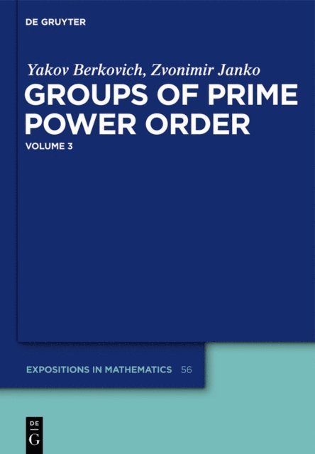 Zvonimir Janko, Yakov Berkovich - Groups of Prime Power Order, E-bok