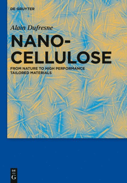 Alain Dufresne - Nanocellulose, E-bok