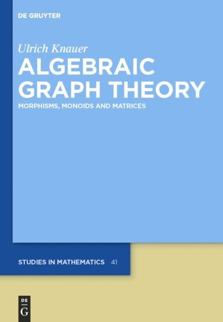 Ulrich Knauer - Algebraic Graph Theory, E-bok